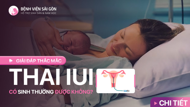 Thai IUI có sinh thường được không?