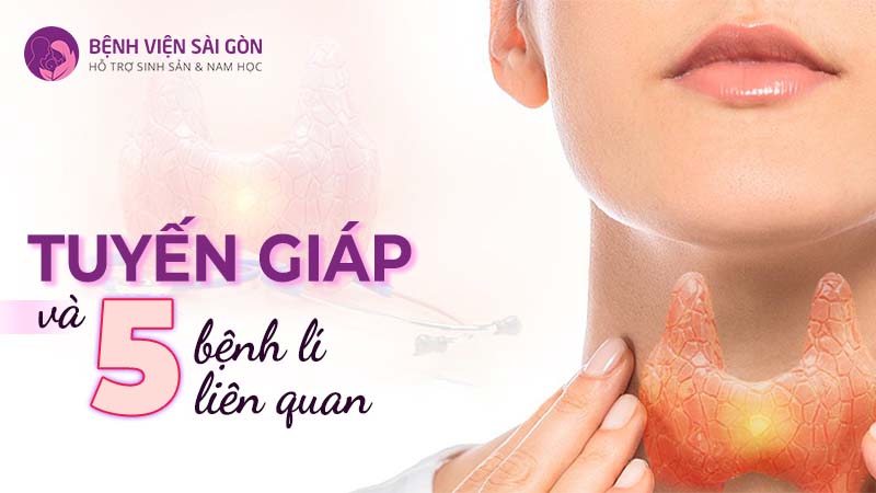 Tuyến giáp và 5 bệnh lý liên quan