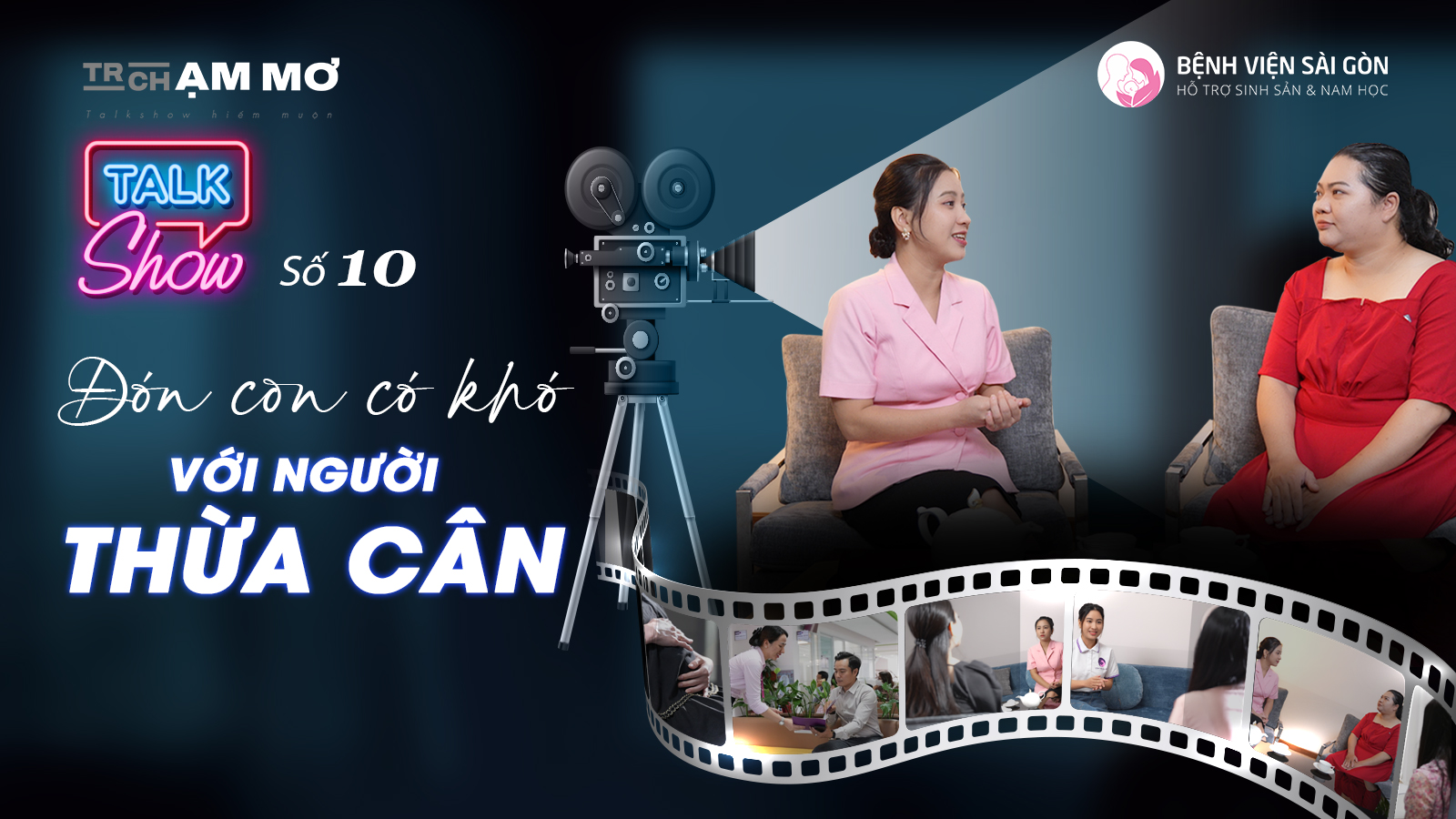 Talkshow “Chạm Mơ” Tập 10: Đón con có khó với người thừa cân