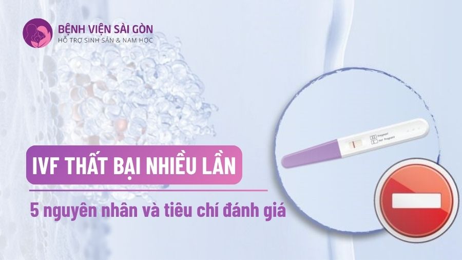 IVF thất bại nhiều lần