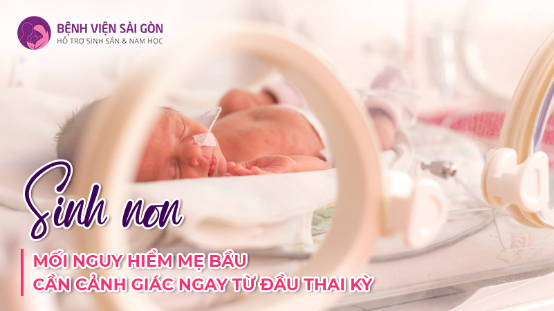 Sinh non: Mối nguy hiểm mẹ bầu cần cảnh giác ngay từ đầu thai kỳ