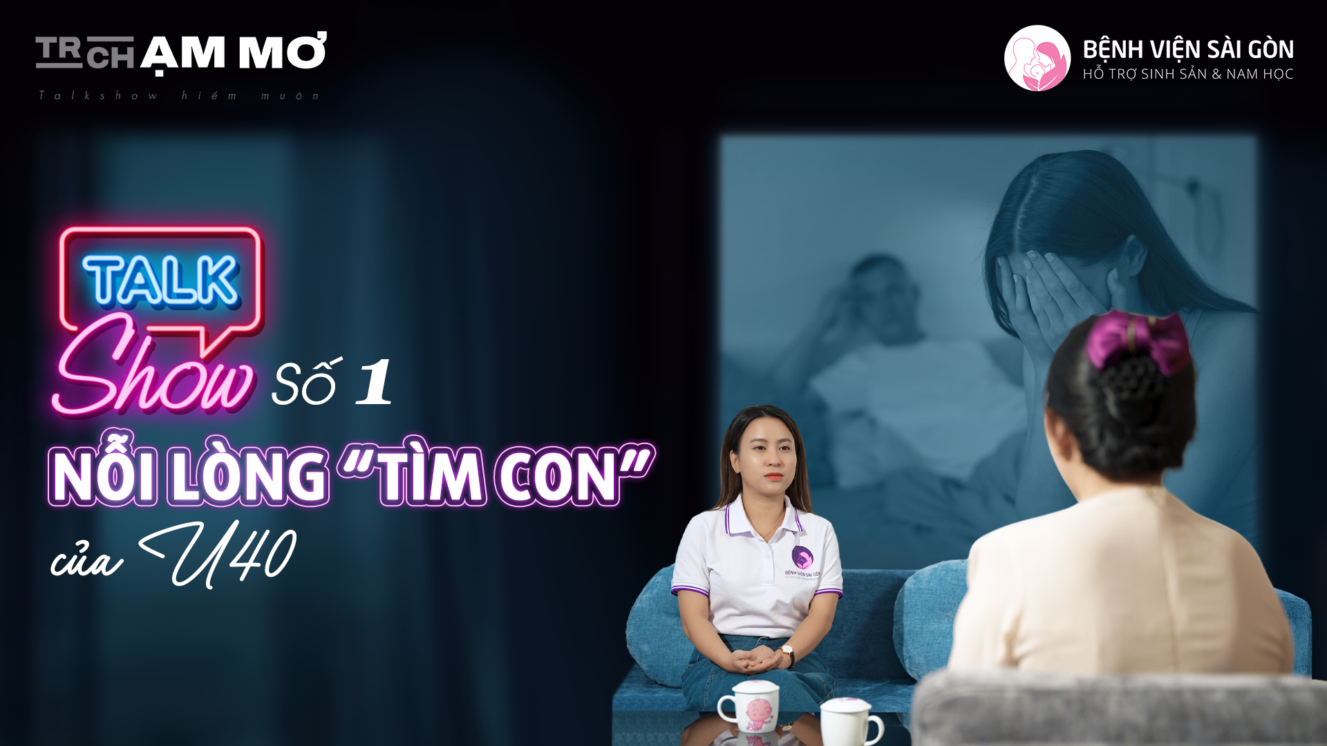 Talkshow “Chạm Mơ”- #1.Nỗi lòng “Tìm Con” của U40