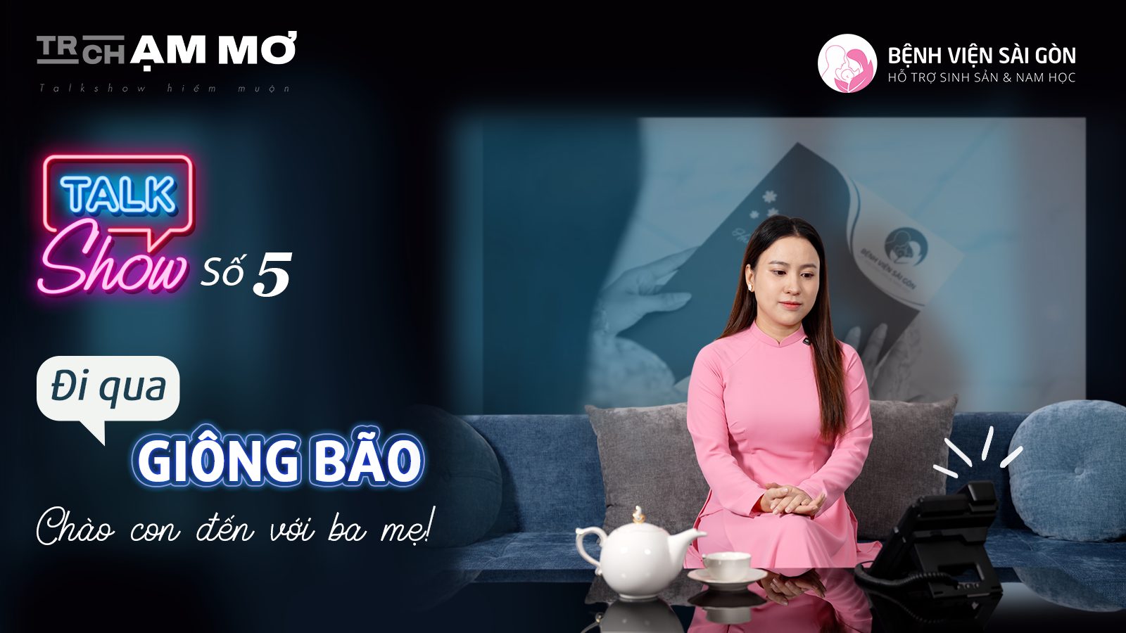 Talkshow #8: Lần đầu làm mẹ của U40