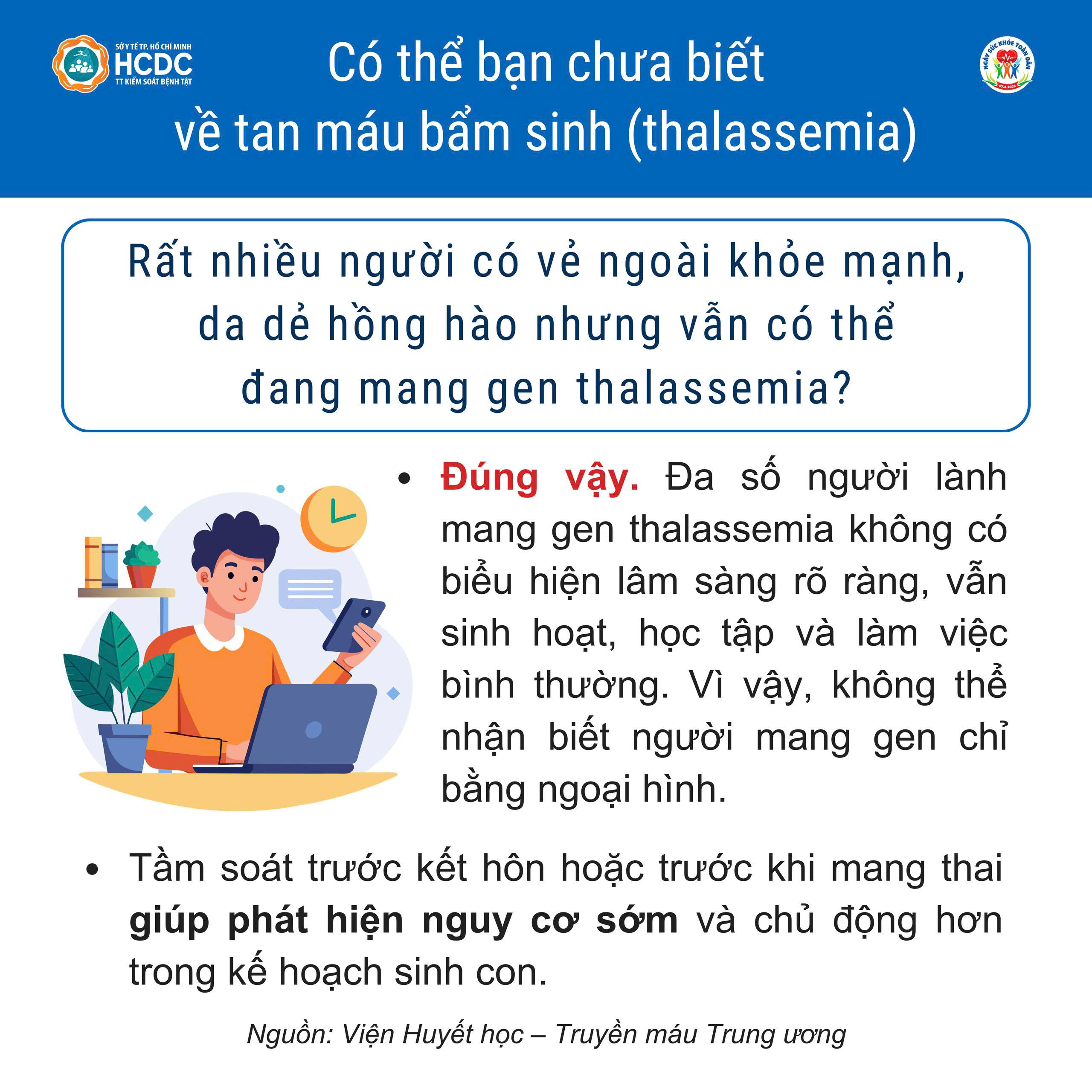Thông thường bệnh Thalassemia không có dấu hiệu hay biểu hiện rõ ràng