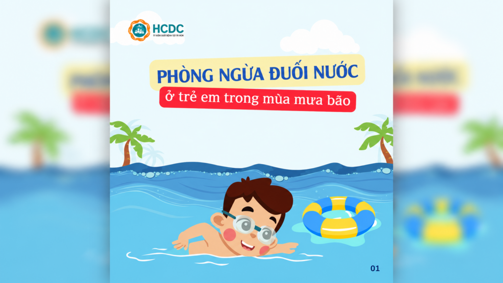 Tìm hiểu những cách phòng ngừa đuối nước ở trẻ em trong mùa mưa bão