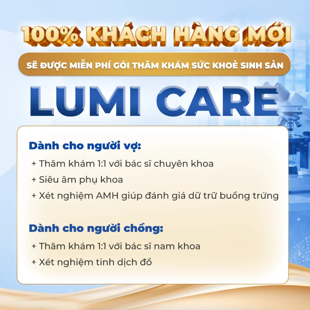 100% khách hàng mới được miễn phí thăm khám sức khoẻ sinh sản Lumi Care 