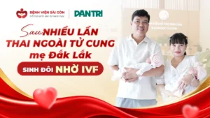 Sau nhiều lần thai ngoài tử cung, người phụ nữ Đắk Lắk đón con nhờ IVF